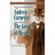 The Autobiography of Andrew Carnegie and His Essay: The Gospel of Wealth