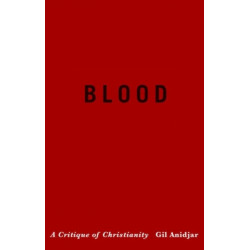 Blood: A Critique of Christianity