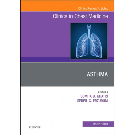 Asthma, An Issue of Clinics in Chest Medicine