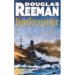 Battlecruiser: an adrenaline-fuelled, all-action naval adventure from the master storyteller of the sea