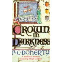 Crown in Darkness (Hugh Corbett Mysteries, Book 2): A gripping medieval mystery of the Scottish court