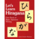 Let's Learn Hiragana: First Book of Basic Japanese Writing