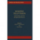 Making Television: Authorship and the Production Process