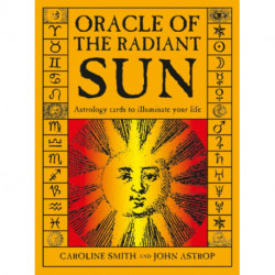 Oracle of the Radiant Sun: Astrology Cards to Illuminate Your Life