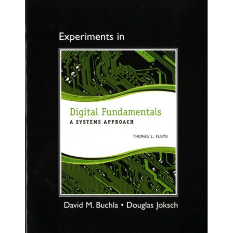 Lab Manual for Digital Fundamentals: A Systems Approach
