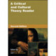 A Critical and Cultural Theory Reader
