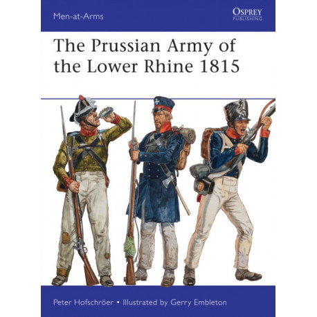 The Prussian Army of the Lower Rhine 1815