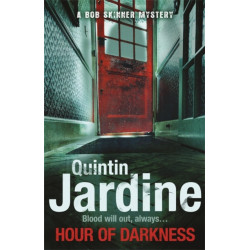 Hour Of Darkness (Bob Skinner series, Book 24): A gritty Edinburgh mystery of murder and intrigue