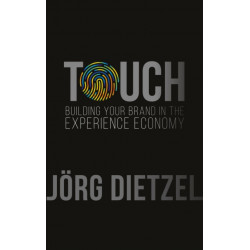Touch: Building Your Brand in the Experience Economy