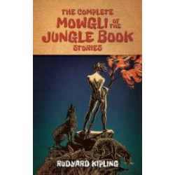 The The Complete Mowgli of the Jungle Book Stories