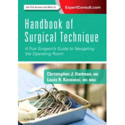 Handbook of Surgical Technique: A True Surgeon's Guide to Navigating the Operating Room