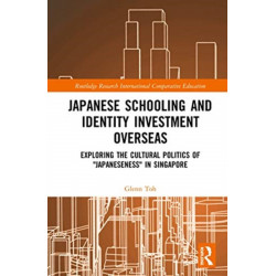 Japanese Schooling and Identity Investment Overseas: Exploring the Cultural Politics of "Japaneseness" in Singapore