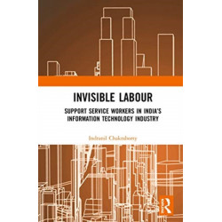 Invisible Labour: Support Service Workers in India’s Information Technology Industry