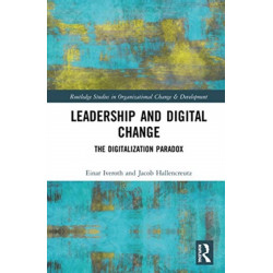 Leadership and Digital Change: The Digitalization Paradox