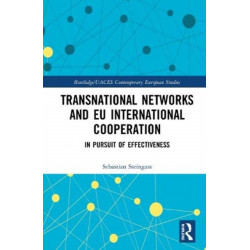 Transnational Networks and EU International Cooperation: In Pursuit of Effectiveness