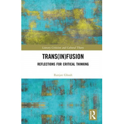 Trans(in)fusion: Reflections for Critical Thinking