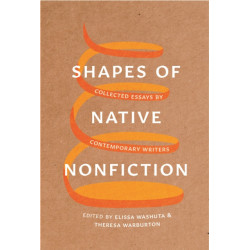 Shapes of Native Nonfiction: Collected Essays by Contemporary Writers