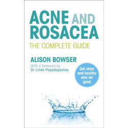 Acne and Rosacea: The Complete Guide