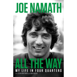 All the Way: My Life in Four Quarters