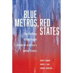 Blue Metros, Red States: The Shifting Urban-Rural Divide in America's Swing States