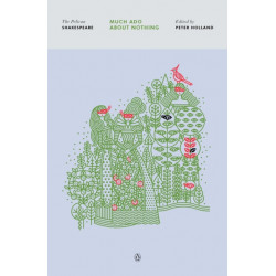 Much Ado About Nothing: The Pelican Shakespeare