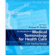An Introduction to Medical Terminology for Health Care: A Self-Teaching Package