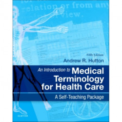 An Introduction to Medical Terminology for Health Care: A Self-Teaching Package