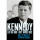 Kennedy: Liv og død i Det Hvide Hus