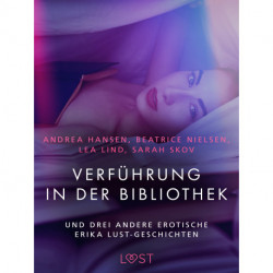 Verführung in der Bibliothek – und drei andere erotische Erika Lust-Geschichten