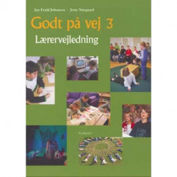 Godt på vej 3: Lærervejledning
