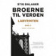 Labyrinten: Broerne til verden – Bind 3