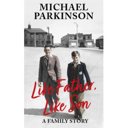 Like Father, Like Son: A family story