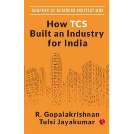 How TCS Built An Industry For India