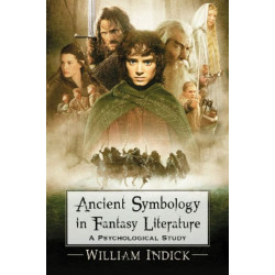 Ancient Symbology in Fantasy Literature: A Psychological Study