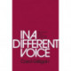 In a Different Voice: Psychological Theory and Women’s Development