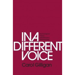 In a Different Voice: Psychological Theory and Women’s Development
