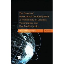 The Pursuit of International Criminal Justice: A World Study on Conflicts, Victimization, and Post-Conflict Justice