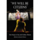 "We Will Be Citizens": New Essays on Gay and Lesbian Theatre