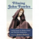 Filming John Fowles: Critical Essays on Motion Picture and Television Adaptations