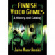 Finnish Video Games: A History and Catalog