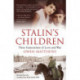 Stalin's Children: Three Generations of Love and War