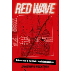 Red Wave: An American in the Soviet Music Underground