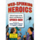 Web-Spinning Heroics: Critical Essays on the History and Meaning of Spider-Man