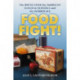 Food Fight!: The Battle Over the American Lunch in Schools and the Workplace