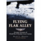 Flying Flak Alley: Personal Accounts of World War II Bomber Crew Combat