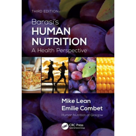 Barasi's Human Nutrition: A Health Perspective, Third Edition