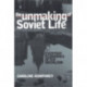 The Unmaking of Soviet Life: Everyday Economies After Socialism