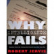 Why Intelligence Fails: Lessons from the Iranian Revolution and the Iraq War