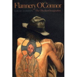Flannery O'Connor: The Obedient Imagination