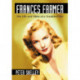 Frances Farmer: The Life and Films of a Troubled Star